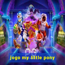 jogo my little pony